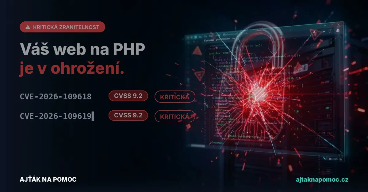 Váš web na PHP je v ohrožení – CVE-2026-109618 a CVE-2026-109619, CVSS 9,2. My vám to opravíme.